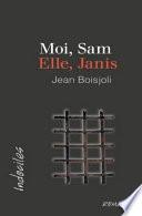 Moi, Sam. Elle, Janis
