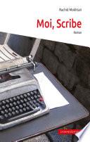 Moi, Scribe