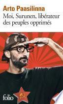 Moi, Surunen, libérateur des peuples opprimés