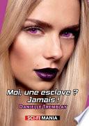 Moi, une esclave ? Jamais !