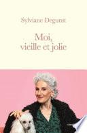 Moi, vieille et jolie