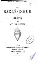 Mois du Sacré-Coeur. Le Sacré-Coeur de Jésus