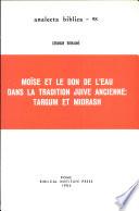 Moïse et le don de l'eau dans la tradition juive ancienne