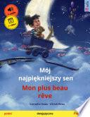Mój najpiękniejszy sen – Mon plus beau rêve (polski – francuski)