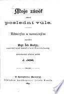 Moje závět' nebo-li poslední vůle
