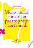 Mollo mollo le matin et pas trop vite l'après-midi