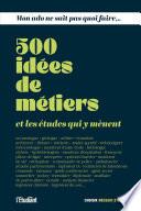 Mon ado ne sait pas quoi faire - 500 idées de métiers et les études qui y mènent