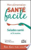 Mon alimentation santé facile : Salades santé