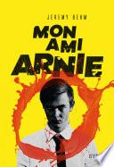 Mon ami Arnie