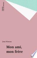 Mon ami, mon frère