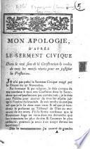Mon apologie d'après le serment civique dans le vrai sens de la Constitution & revêtu de tous les motifs réunis pour en justifier la prestation