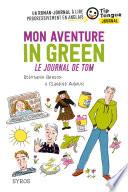 Mon aventure in green - Le journal de Tom - collection Tip Tongue - A1 découverte - 10/12 ans