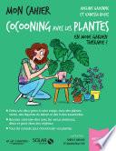 Mon cahier Cocooning avec les plantes