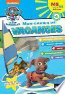 Mon cahier de vacances Pat'Patrouille 2022 MS vers la GS 4/5 ans