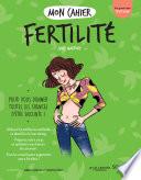 Mon cahier Fertilité