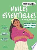 Mon cahier Huiles essentielles NED