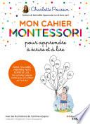 Mon cahier Montessori pour apprendre à écrire et à lire