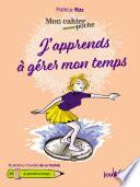 Mon cahier poche : J'apprends à gérer mon temps