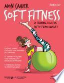 Mon cahier Soft fitness