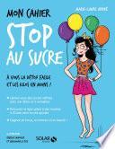 Mon cahier Stop au sucre