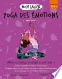 Mon cahier Yoga des émotions