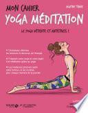 Mon cahier Yoga méditation