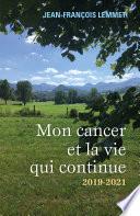 Mon cancer et la vie qui continue