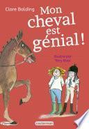 Mon cheval très spécial (Tome 3) - Mon cheval est génial !