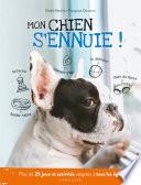 Mon chien s'ennuie !