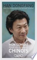 Mon combat pour les ouvriers chinois