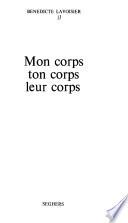 Mon corps, ton corps, leur corps