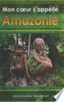 Mon cœur s'appelle Amazonie