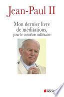 Mon dernier livre de méditations pour le troisième millénaire