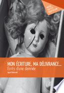 Mon écriture, ma délivrance...