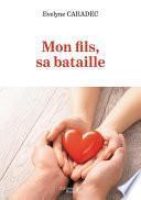 Mon fils, sa bataille