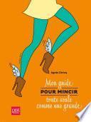 Mon guide pour mincir toute seule comme une grande