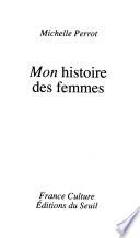 Mon histoire des femmes