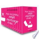 Mon inconnu, mon mariage et moi - L'intégrale