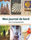 Mon journal de bord vers Compostelle