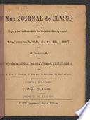 Mon journal de classe d'aprés la répartition hedomadaire des branches d'enseignement du programme-modèle du 1er mai 1897 de Ed. Van der stockt, en leçons modèles, concentriques, quotidiennes