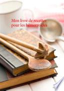 Mon livre de recettes pour le soin diététiques des hémorroïdes