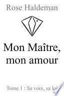 Mon Maître, mon amour, Tome 1