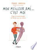 Mon meilleur ami... c'est moi