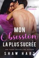 Mon Obsession La Plus Sucrée