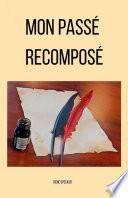 Mon passé recomposé