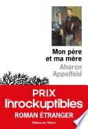 Mon père et ma mère - Prix Les Inrockuptibles Roman étranger 2020