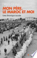 Mon père, le Maroc et moi