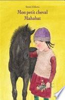 Mon petit cheval Mahabat