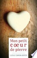 Mon petit coeur de pierre