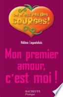 Mon premier amour c'est moi